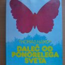 Knjiga DALEČ OD PONORELEGA SVETA, Thomas Hardy, dobro ohranjena, 6 eur
