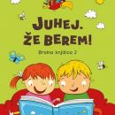 Juhej, že berem! Bralna knjižica 2