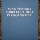 Anton Trstenjak, Psihologija dela in organiza
